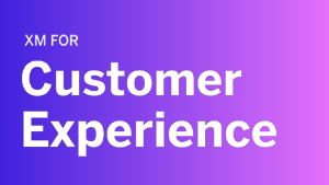 XM FOR Customer Experience